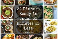 24 Quick Fix Dinners in Under Half an Hour