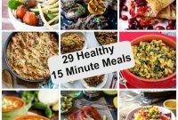 29 Quick & Wholesome 15-Minute Recipes