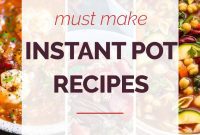 13 Instant Pot Recipes You Can’t Live Without