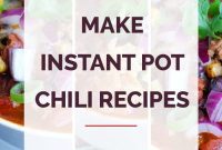 10 Irresistible Instant Pot Chili Recipes