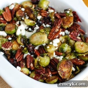 Roasted Brussels Sprouts with Cranberries, Blue Cheese, and Pecans.